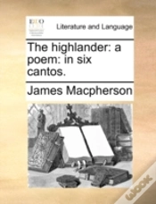 Capa do artigo The Highlander: A Poem: In Six Cantos.