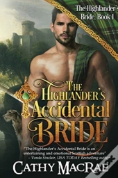 The Highlander'S Accidental Bride: Book