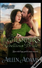 The Highlander'S Rebellious Bride