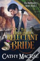 The Highlander'S Reluctant Bride
