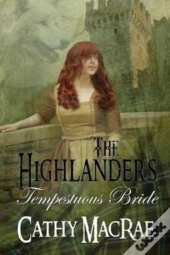 The Highlander'S Tempestuous Bride