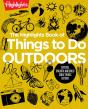 The Highlights Book Of Things To Do Outdoors - Preview