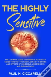 The Highly Sensitive: The Ultimate Guide