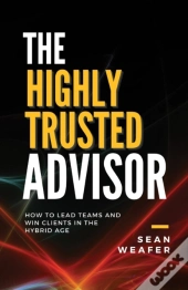 The Highly Trusted Advisor