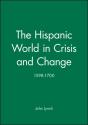 The Hispanic World In Crisis And Change - Preview