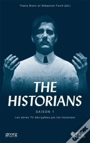 Capa do artigo The Historians ; Saison 1 ; Les Séries Tv Décryptées Par Les Historiens