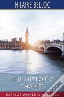 The Historic Thames (Esprios Classics)