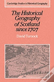 Capa do artigo The Historical Geography Of Scotland Since 1707