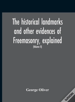 Capa do artigo The Historical Landmarks And Other Evidences Of Freemasonry, Explained
