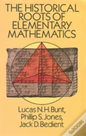 The Historical Roots Of Elementary Mathematics