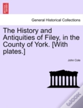 The History And Antiquities Of Filey, In