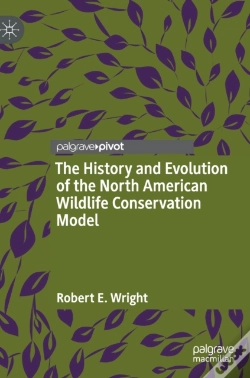 Capa do artigo The History And Evolution Of The North American Wildlife Conservation Model