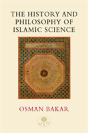 The History And Philosophy Of Islamic Science - Preview