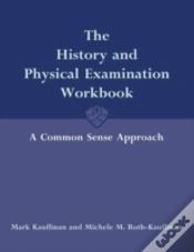 Capa do artigo The History And Physical Examination Workbook: A Common Sense Approach