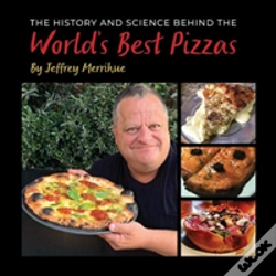 Capa do artigo The History And Science Behind The World'S Best Pizzas