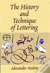 The History And Technique Of Lettering