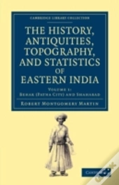 The History, Antiquities, Topography, And Statistics Of Eastern India