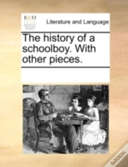 Capa do artigo The History Of A Schoolboy. With Other Pieces.