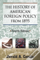 The History Of American Foreign Policy From 1896