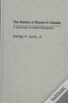 The History Of Blacks In Canada