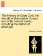 The History Of Cape Cod: The Annals Of B - Preview