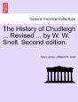 The History Of Chudleigh ... Revised ... By W. W. Snell. Second Edition. - Preview