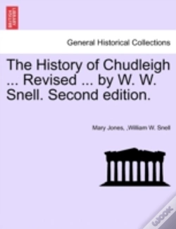 Capa do artigo The History Of Chudleigh ... Revised ... By W. W. Snell. Second Edition.