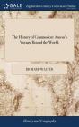 The History Of Commodore Anson'S Voyage Round The World, - Preview