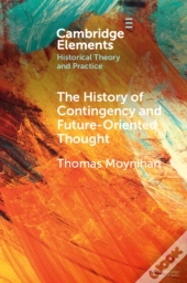 The History Of Contingency And Future-Oriented Thought