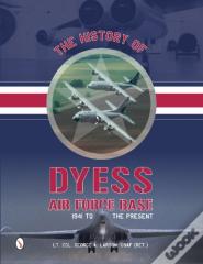 The History Of Dyess Air Force Base