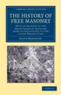 The History Of Free Masonry, Drawn From Authentic Sources Of Information