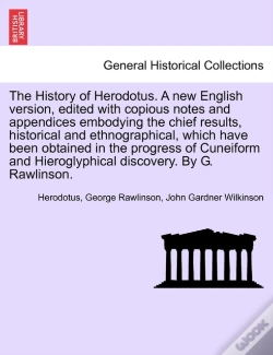Capa do artigo The History Of Herodotus. A New English Version, Edited With Copious Notes And Appendices Embodying The Chief Results, Historical And Ethnographical,