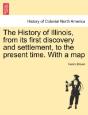 The History Of Illinois, From Its First - Preview