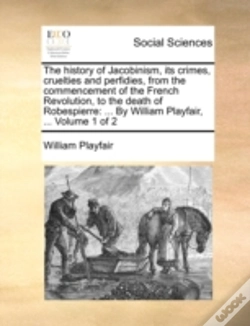 Capa do artigo The History Of Jacobinism, Its Crimes, C
