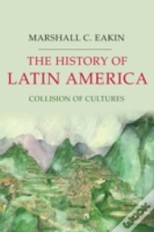 The History Of Latin America