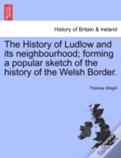 Capa do artigo The History Of Ludlow And Its Neighbourh