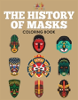 The History Of Masks Coloring Book - Preview