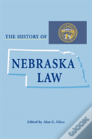 The History Of Nebraska Law