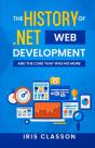 The History Of .Net Web Development And The Core That Was No More - Preview