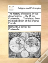 The History Of Oracles, In Two Dissertat