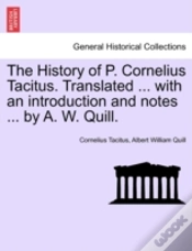 Capa do artigo The History Of P. Cornelius Tacitus. Translated ... With An Introduction And Notes ... By A. W. Quill.