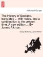 The History Of Scotland, Translated ... - Preview