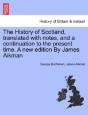 The History Of Scotland, Translated With - Preview