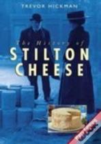 The History Of Stilton Cheese