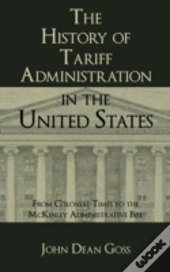 The History Of Tariff Administration In The United States