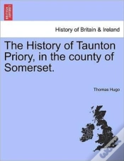 Capa do artigo The History Of Taunton Priory, In The Co