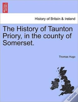 Capa do artigo The History Of Taunton Priory, In The Co