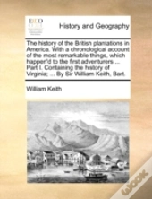 The History Of The British Plantations I