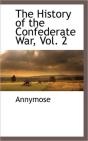 The History Of The Confederate War, Vol. - Preview