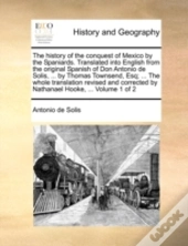The History Of The Conquest Of Mexico By